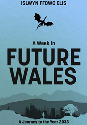 Future Wales - a novel